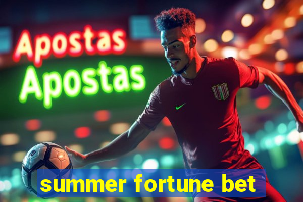 summer fortune bet